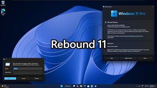 Rebound 11: What WINDOWS 11 Should've been!