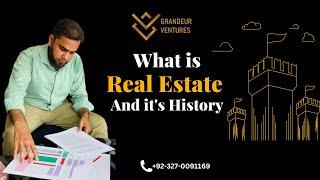 What is Real Estate and its History