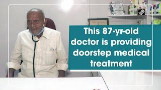 This 87-yr-old doctor is providing doorstep medical treatment