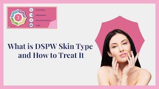 How to Care for Your Dry, Sensitive, Pigmented, and Wrinkled Skin (DSPW)