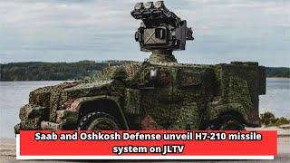 Saab and Oshkosh Defense unveil H7 210 missile system on JLTV