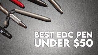 What is the best EDC Pen? | 6 Everyday Carry Pens Under $50