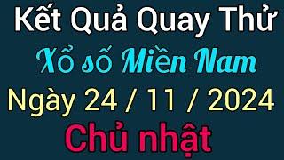 Quay Thử Kết Quả Xổ Số Miền Nam Tiền Giang Kiên Giang Đà Lạt Ngày 24. 11. 2024