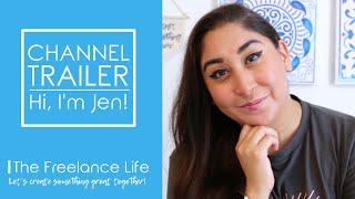 Welcome to The Freelance Life! Meet Jen - Channel Trailer