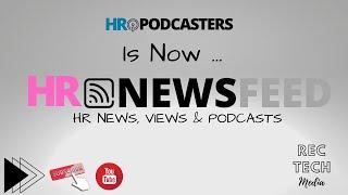 HR Podcasters is Now HR News Feed