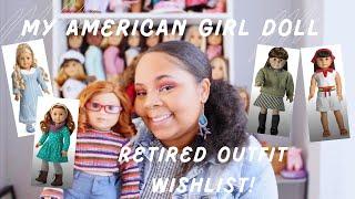 My American Girl Doll Retired Outfit Wishlist! | Adult Collector