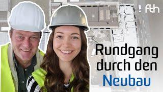 FTH Bautagebuch#7 | Ein Rundgang durch unseren Neubau