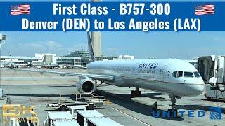 United Airlines | B757-300 | First Class | Denver (DEN) to Los Angeles (LAX) | Trip Report