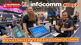 BAHAS MIXER TERBAIK SAMPE DAPET PENGHARGAAN LANGSUNG !!! - BAPERAN INFOCOMM 2024 DAY 2