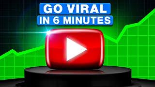 How To Go Viral In 6 Minutes