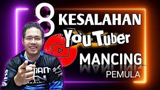 Kesalahan YouTuber Mancing Pemula 2021