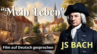 DAS LEBEN VON J.S. BACH – Der Film ist vollständig deutschsprachig.