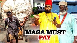mAGA MUST PAY ( Trending Full HD Movie) Zubby Michael Latest Nollywood Nigerian Movie 2021