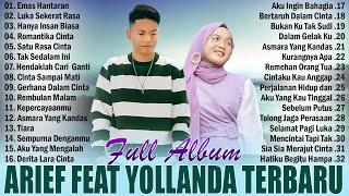 Arief Feat Yollanda Full Album Terpopuler 2024 || Lagu Pop Melayu Terbaru 2024 Bikin Baper