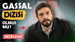 GASSAL Dizisindeki 7 DETAY! (Bu Dizi OLMUŞ MU?)