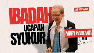 IBADAH UCAPAN SYUKUR ULANG TAHUN 86 // PDT. EM. MARY HARTANTI // 21062024