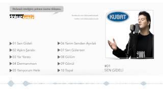 Kubat - Sen Gideli (Official Audio)