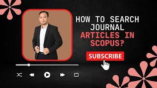 How to search journal articles in scopus Search for keywords in Scopus