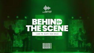 Lab Pe Aati Hai Dua | BTS | The Artist Season1 | Presented By AAA Record