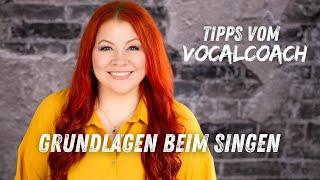 TIPPS VOM VOCALCOACH - Grundlagen beim Singen