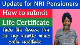 NRI ਪੈਨਸ਼ਨਰ ਇਹਨਾਂ ਤਰੀਕਿਆਂ ਨਾਲ ਜਮ੍ਹਾਂ ਕਰਾ ਸਕਦੇ ਹਨ Life certificate. PUNJAB GYAN DARPAN.