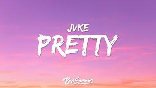 JVKE - pretty (Lyrics) "you're my pretty"