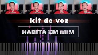  HABITA EM MIM - Adoradores 4 - KIT DE VOZ (Juntando as Vozes)