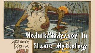Wodnik/Vodyanoy - Slavic Spirit of the Water - Slavic Mythology Saturday