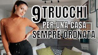 9 METODI INFALLIBILI per avere una CASA SEMPRE IN ORDINE & PULITA