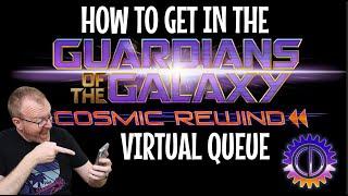 Getting a Guardians of the Galaxy: Cosmic Rewind Virtual Queue Boarding Group | THE BEST TIPS
