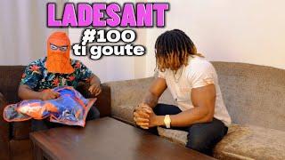 LADESANT #100 ti goute