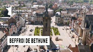 Le beffroi de Bethune - Région Nord-Pas-de-Calais - Le Monument Préféré des Français