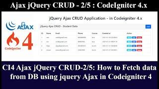 CI4 Ajax jQuery CRUD-2/5: How to Fetch/Retrieve data from DB using jquery Ajax in Codeigniter 4