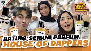 PEDES SEMUAA?! RATING DAN COBAIN SEMUA PARFUM HOUSE OF DAPPERS!