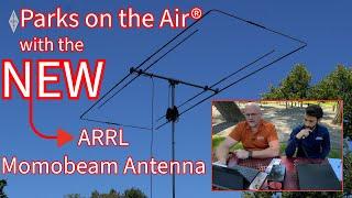 My First Parks on the Air® with the NEW ARRL Momobeam Antenna