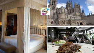 Travel back in time, eat & sleep like a King in Burgos, Northern Spain