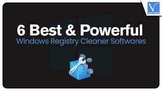 6 Best and Powerful Windows Registry Cleaner Softwares