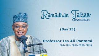 RAMADHAN TAFSEER (23) | 1445AH/2024G | Hausa | Prof. Isa Ali Pantami, CON