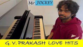 G. V. PRAKASH KUMAR HIT SONGS | LOVE MELODIES | NIGHT TIME SONGS | TRAVEL TIME SONGS | MR. JOCKEY