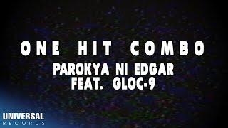 Parokya Ni Edgar, Gloc-9 - One Hit Combo (Official Lyric Video)