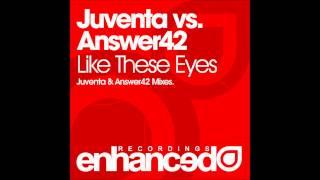 Juventa & Answer42 - Like These Eyes (Juventa Mix)