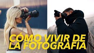 CÓMO VIVIR DE LA FOTOGRAFÍA 