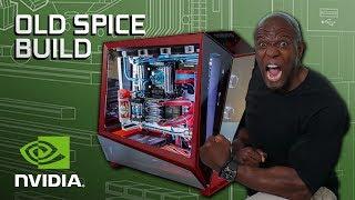 GeForce Garage - The Old Spice Build for Terry Crews