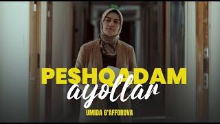 PESHQADAM AYOLLAR | Umida G'afforova