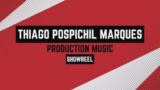 Thiago Pospichil Marques - Composer (Production Music Showreel) VOL. 3