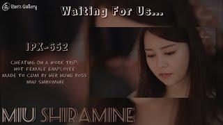 [NTR] Waiting For Us..| Miu Shiramine