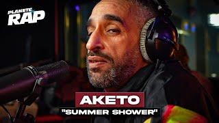 Aketo - Summer Shower #PlanèteRap