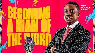 BECOMING A MAN OF THE WORD (2ND SERVICE) || PST KANMI ELEGBEDE || 17TH MARCH 2024