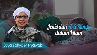 Jenis dan Arti Mimpi dalam Islam - Buya Yahya Menjawab