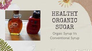 Maple Syrup Organic vs Conventional vs Lakanto - Healthy Sugar Alternatives